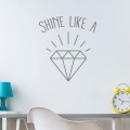 Sticker Shine Like a diamond Stickers Texte et Citations Gali Art