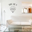 Sticker Shine Like a diamond Stickers Texte et Citations Gali Art