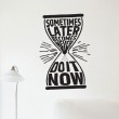 Sticker Do it now Stickers Texte et Citations Gali Art