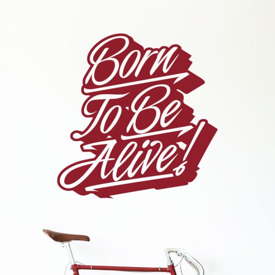 Sticker Born to be Alive Stickers Texte et Citations Gali Art