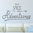 Sticker Say Yes to new Adventures Stickers Texte et Citations Gali Art