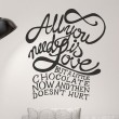 Sticker all you need is love and chocolate Stickers Texte et Citations Gali Art