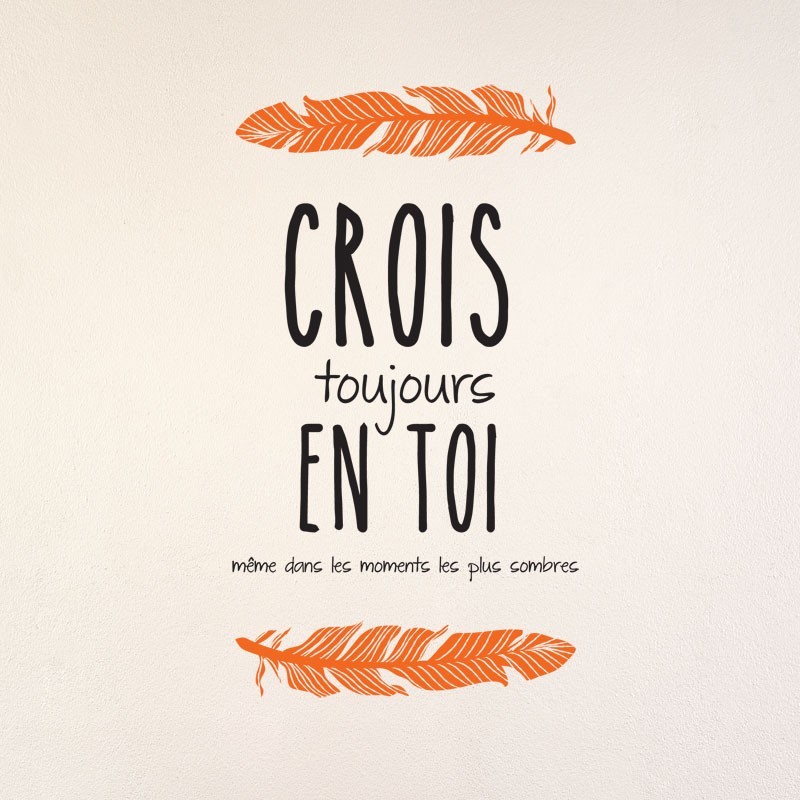 Sticker Citation Positive Crois Toujours En Toi Decoration Murale Tendance Gali Art Com